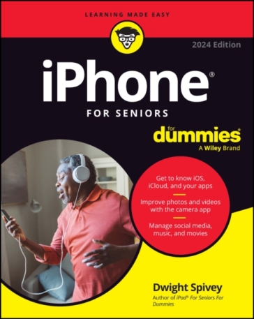 iPhone For Seniors For Dummies - Dwight Spivey