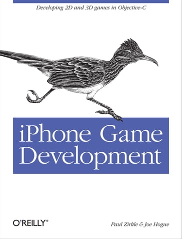 iPhone Game Development - Paul Zirkle - Joe Hogue