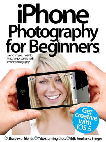 iPhone Photography for Beginners - Imagine Publishing