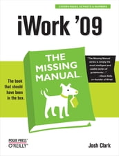 iWork  09: The Missing Manual