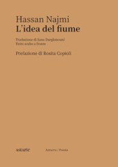 L idea del fiume. Testo arabo a fronte