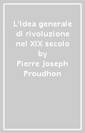 L idea generale di rivoluzione nel XIX secolo