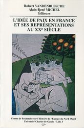 L idée de paix en France et ses représentations au XXe siècle