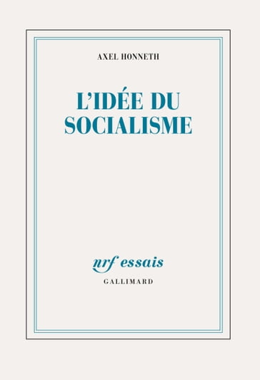 L'idée du socialisme. Un essai d'actualisation - Axel Honneth