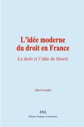 L idée moderne du droit en France