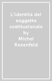 L identità del soggetto costituzionale