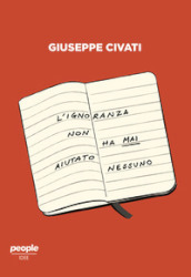 L ignoranza non ha mai aiutato nessuno. Cultura e politica nell Italia di oggi