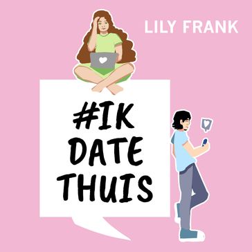 #ikdatethuis - Lily Frank