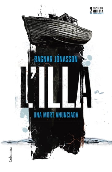 L'illa (Sèrie Inspectora Hulda 2) - Ragnar Jónasson