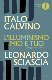 L illuminismo mio e tuo. Carteggio 1953-1985