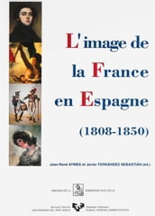 L image de la France en Espagne (1808-1850)