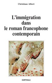 L immigration dans le roman francophone contemporain