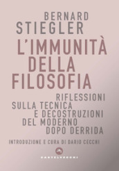 L immunità della filosofia. Riflessioni sulla tecnica e decostruzioni del moderno dopo Derrida