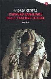 L impero familiare delle tenebre future