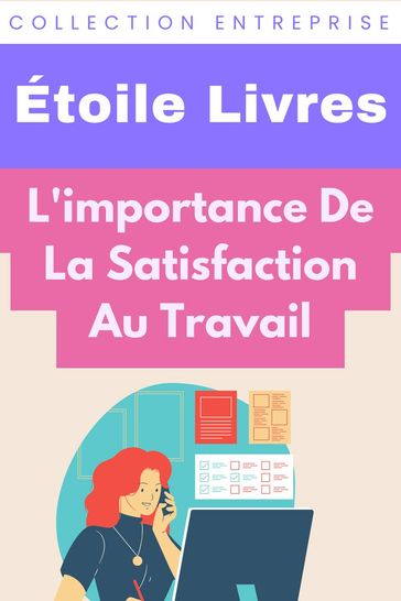 L'importance De La Satisfaction Au Travail - Étoile Livres