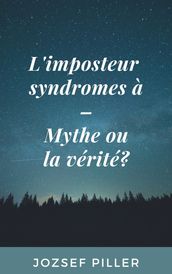 L imposteur syndromes à - Mythe ou la vérité?