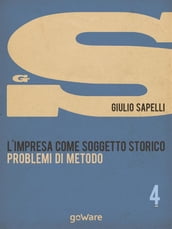 L impresa come soggetto storico. Problemi di metodo Vol. 4