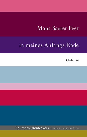 in meines Anfangs Ende - Mona Sauter Peer