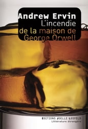 L incendie de la maison de George Orwell