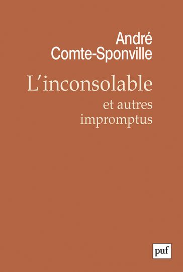 L'inconsolable et autres impromptus - André Comte-Sponville