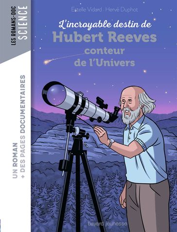 L'incroyable destin d'Hubert Reeves, conteur de l'Univers - Estelle Vidard