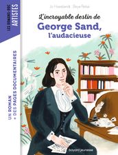 L incroyable destin de George Sand, l audace et la passion