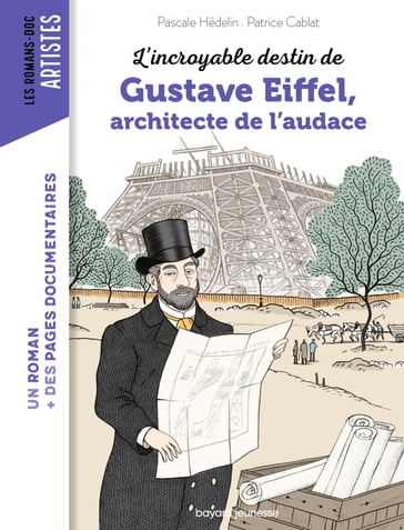 L'incroyable destin de Gustave Eiffel, ingénieur passionné - Pascale Hédelin