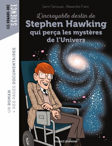 L'incroyable destin de Stephen Hawking qui perça les mystères de l'Univers - Samir Senoussi