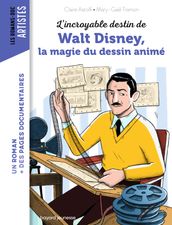 L incroyable destin de Walt Disney, la magie du dessin animé