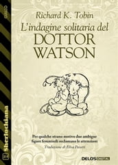 L indagine solitaria del Dottor Watson
