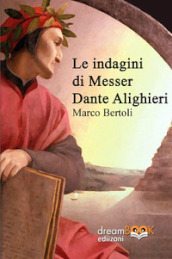 Le indagini di Messer Dante Alighieri