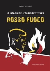 Le indagini del comandante Tenax - Rosso Fuoco