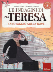 Le indagini di zia Teresa. I misteri della logica. 5: Sabotaggio sulla nave