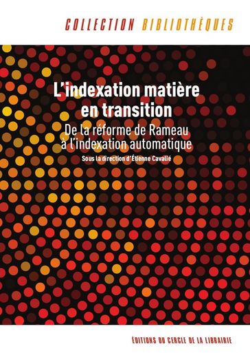 L'indexation matière en transition : de la réforme de Rameau à l'indexation automatique - Sous la Direction d