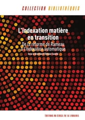 L indexation matière en transition : de la réforme de Rameau à l indexation automatique
