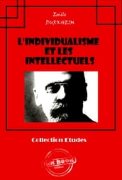 L individualisme et les intellectuels [édition intégrale revue et mise à jour]