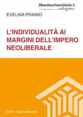 L individualità ai margini dell impero neoliberale