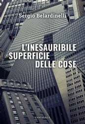 L inesauribile superficie delle cose