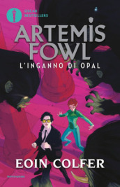 L inganno di Opal. Artemis Fowl