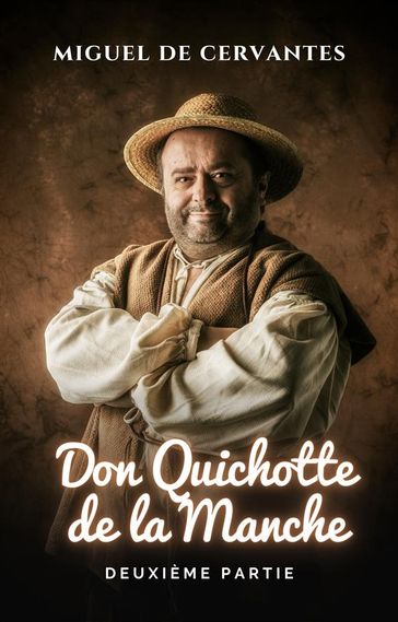 L'ingénieux Chevalier Don Quichotte De La Manche - Miguel de Cervantes