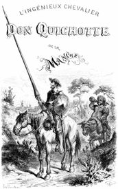 L ingénieux chevalier Don Quichotte de la Manche