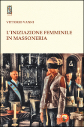 L iniziazione femminile in massoneria