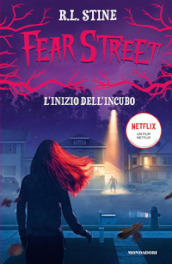 L inizio dell incubo. Fear Street