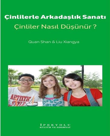 Çinlilerle Arkadalk Sanat-Çinliler Nasl Düünür? - Liu Xiangya - Quan Shan