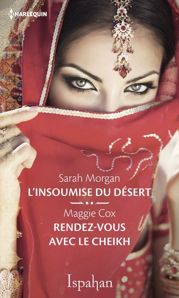 L'insoumise du désert - Rendez-vous avec le cheikh - Maggie Cox - Sarah Morgan