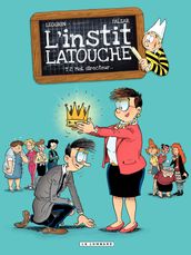 L instit Latouche - Tome 2 - Moi, directeur...