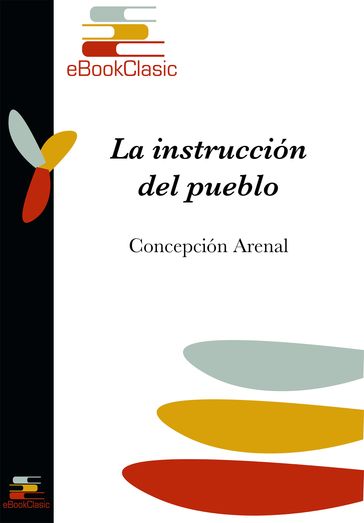 La instrucción del pueblo (Anotado) - Concepción Arenal Ponte
