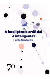 A inteligência artificial é inteligente?