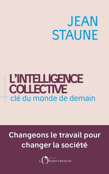 L'intelligence collective, clé du monde de demain - Jean Staune