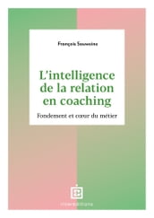 L intelligence de la Relation en coaching - 2e éd.